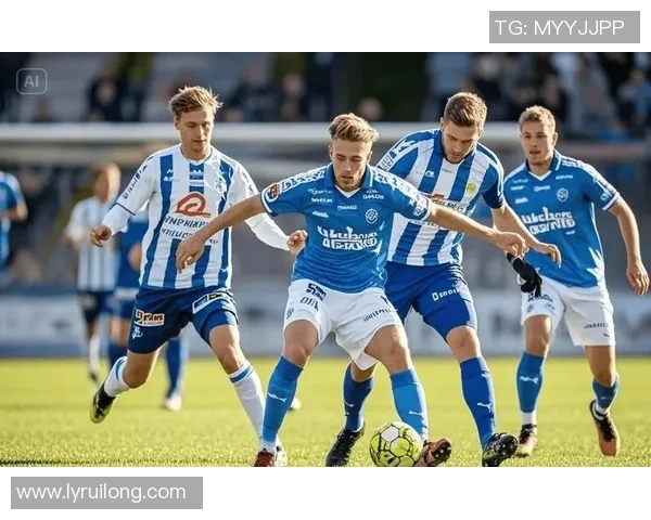 埃尔夫斯堡迎战瑞超球队全力争胜展现实力与战术魅力 埃尔夫斯堡迎战瑞超球队全力争胜展现实力与战术魅力