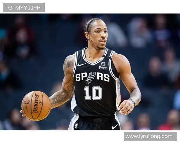 德马尔德罗赞的篮球之路与心灵成长的故事解析