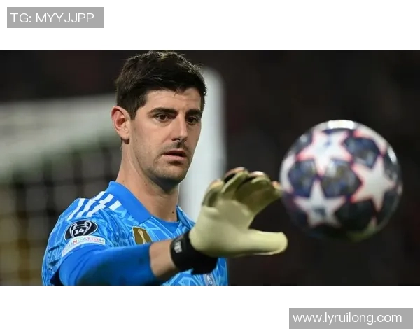 库尔图瓦：从守门员到球队灵魂的华丽转身与传奇之路